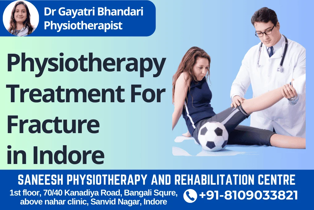Best Physiotherapy Treatment For Fracture in Indore