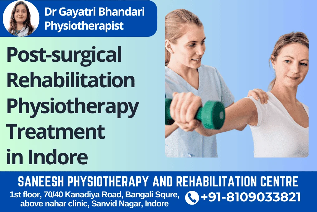 Best Physiotherapy For Post-surgical rehabilitation In Indore